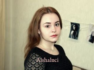 Aishaluci