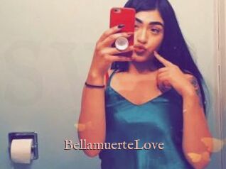 BellamuerteLove