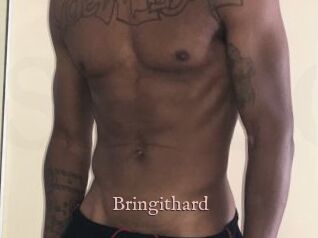 Bringithard