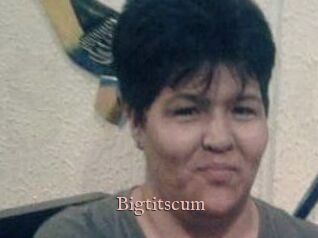 Bigtitscum