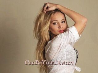 CanBeYourDestiny