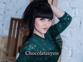 Chocolateeyess