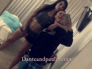 Danteandpaulinaxxx