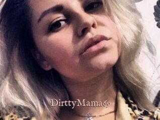 DirttyMama69