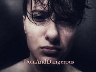 DomAndDangerous