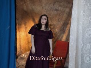 Ditafonbigass