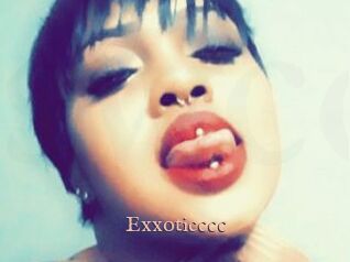 Exxoticccc