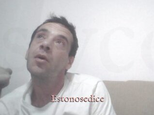 Estonosedice