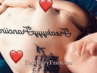 FreakyyyFranciine