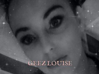 GEEZ_LOUISE