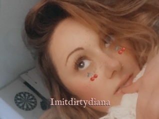 Imitdirtydiana