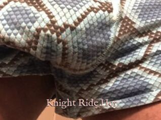 Knight_Ride_Her