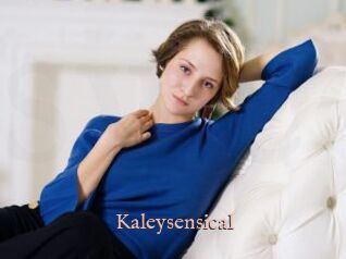 Kaleysensical
