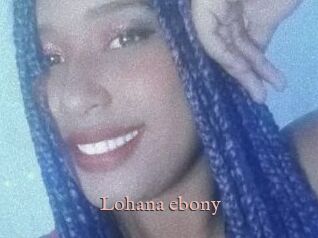 Lohana_ebony