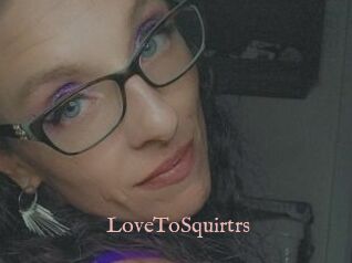 LoveToSquirtrs