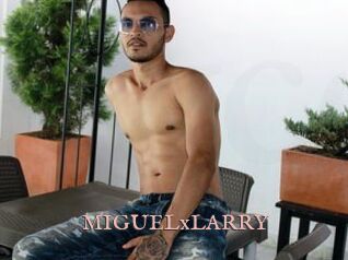 MIGUELxLARRY