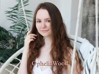 OpheliaWood
