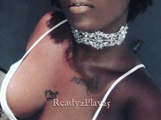 Ready2Play25