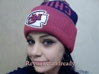 Reynawetandready