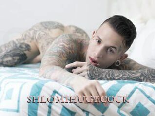 SHLOMIHUGECOCK