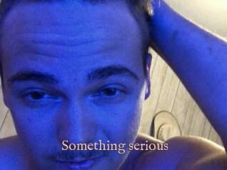 Something_serious
