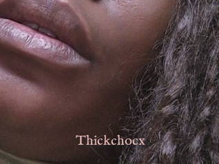 Thickchocx
