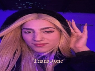 Trianastone