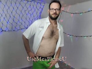 UseMe2PleaseU