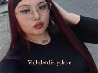 Valloletdirtyslave