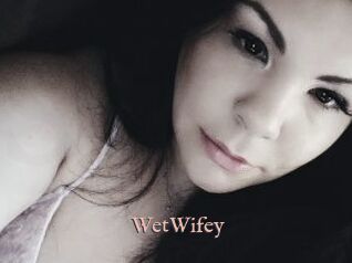 WetWifey