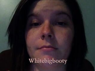 Whitebigbooty