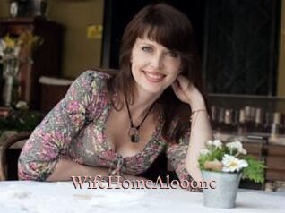 WifeHomeAlooone