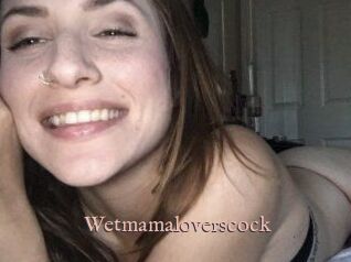 Wetmamaloverscock