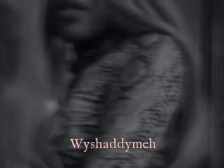 Wyshaddymeh
